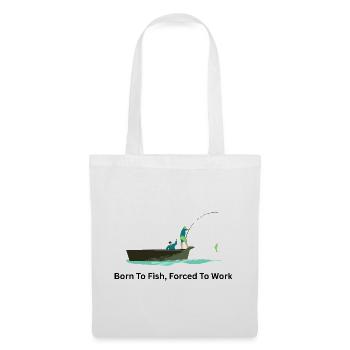 Born To Fish Forced To Work – Angler - Tote Bag - white - Front