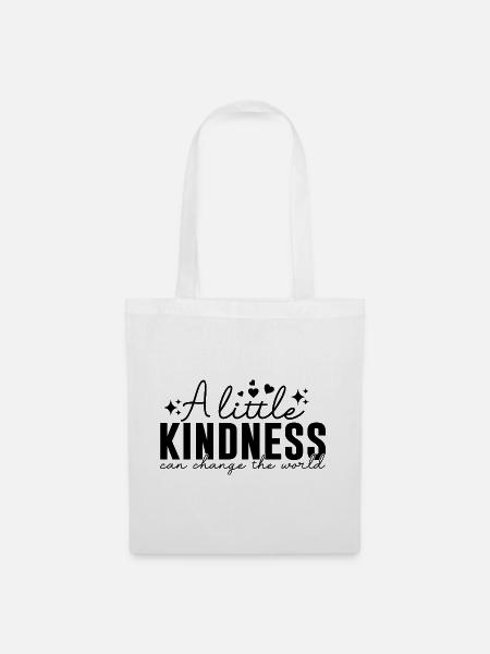 A Little Kindness – Freundlichkeit - Stoffbeutel - Weiß