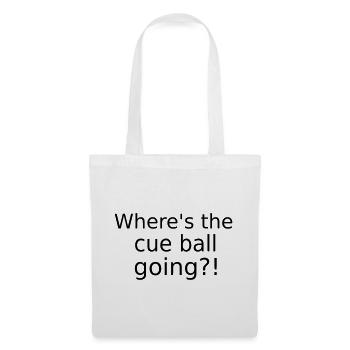Where's the cue ball going? - Funny Snooker Slogan - Tote Bag - white - Front