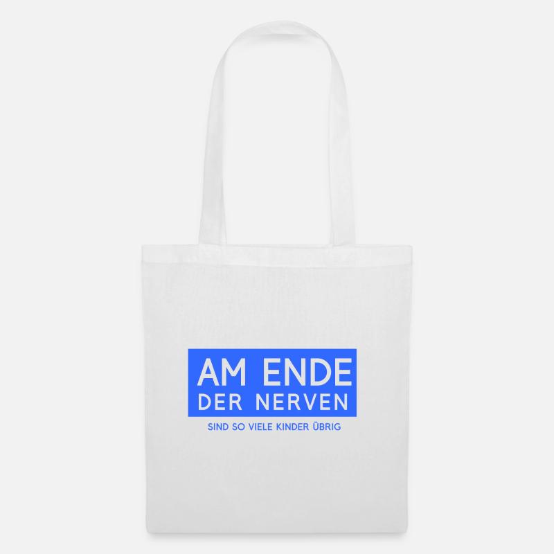 Am Ende der Nerven..... - Stoffbeutel - Weiß