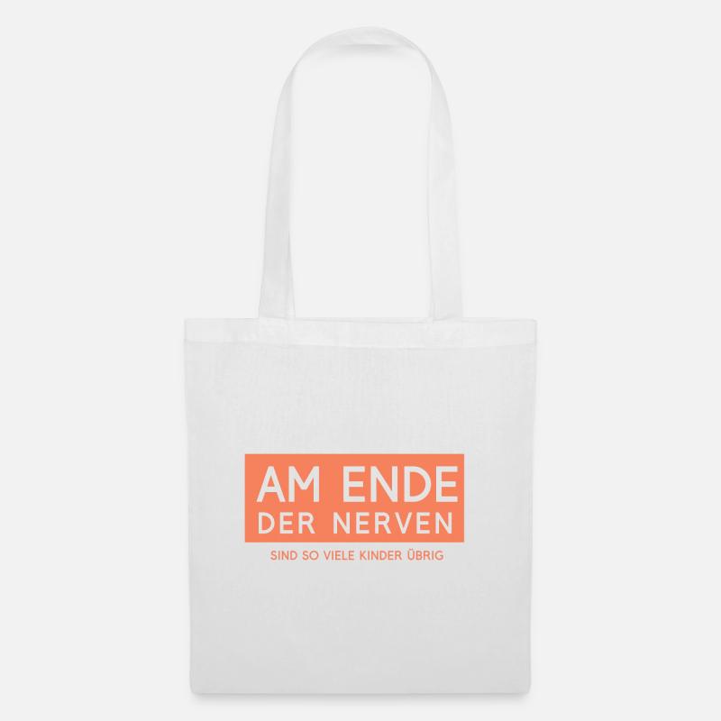 Am Ende der Nerven..... - Stoffbeutel - Weiß