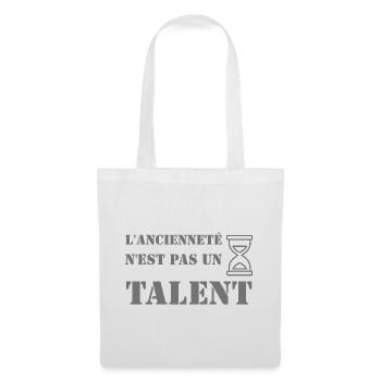 L'ancienneté n'est pas un talent. - Sac en tissu - blanc - Devant