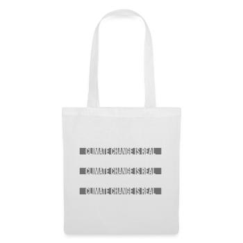 Climate Change Is Real Climate Change Science - Tote Bag - white - Front