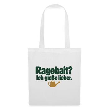 Ragebait? Ich gieße lieber. Pflanzenhumor - Stoffbeutel - Weiß - Vorne