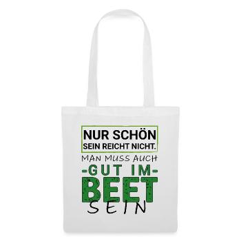 Good in the Bed – Funny Garden Saying Hobby Gardener - Tote Bag - white - Front