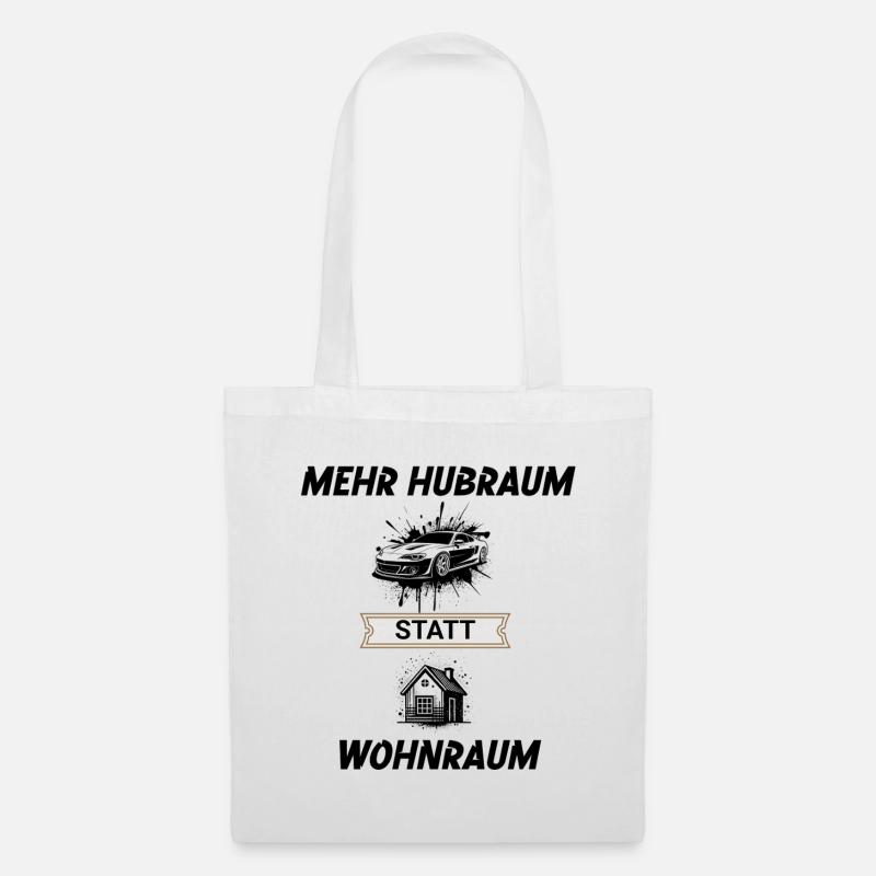 Mehr Hubraum statt Wohnraum - Stoffbeutel - Weiß