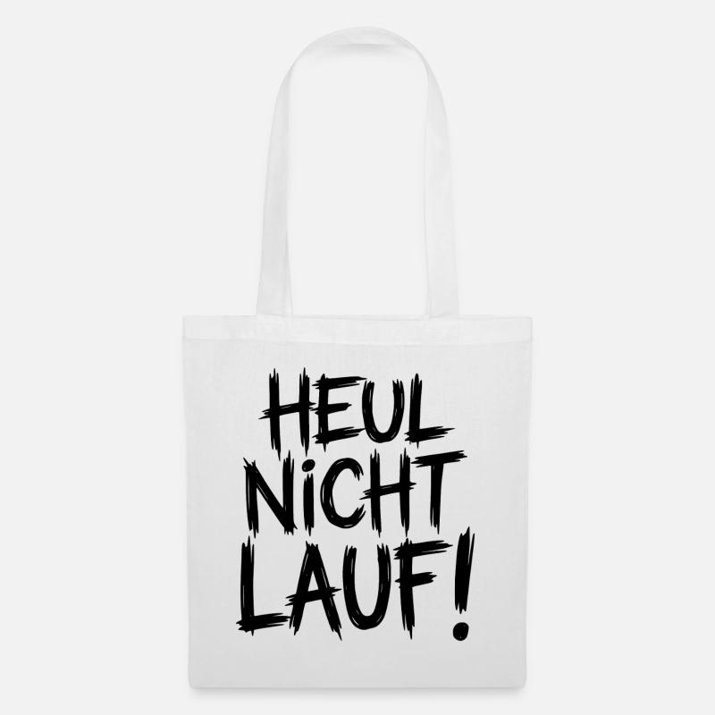 Heul nicht Lauf! - Stoffbeutel - Weiß