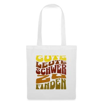 Gute Leute - Schwer zu finden Retro Shirt  - Stoffbeutel - Weiß - Vorne