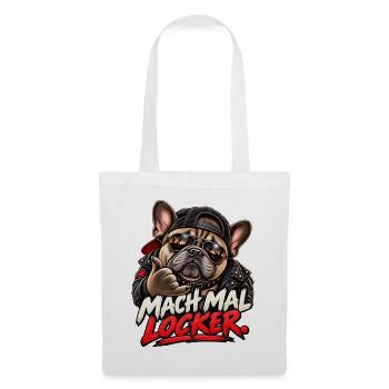 Mach mal locker – Coole Bulldogge - Stoffbeutel - Weiß - Vorne