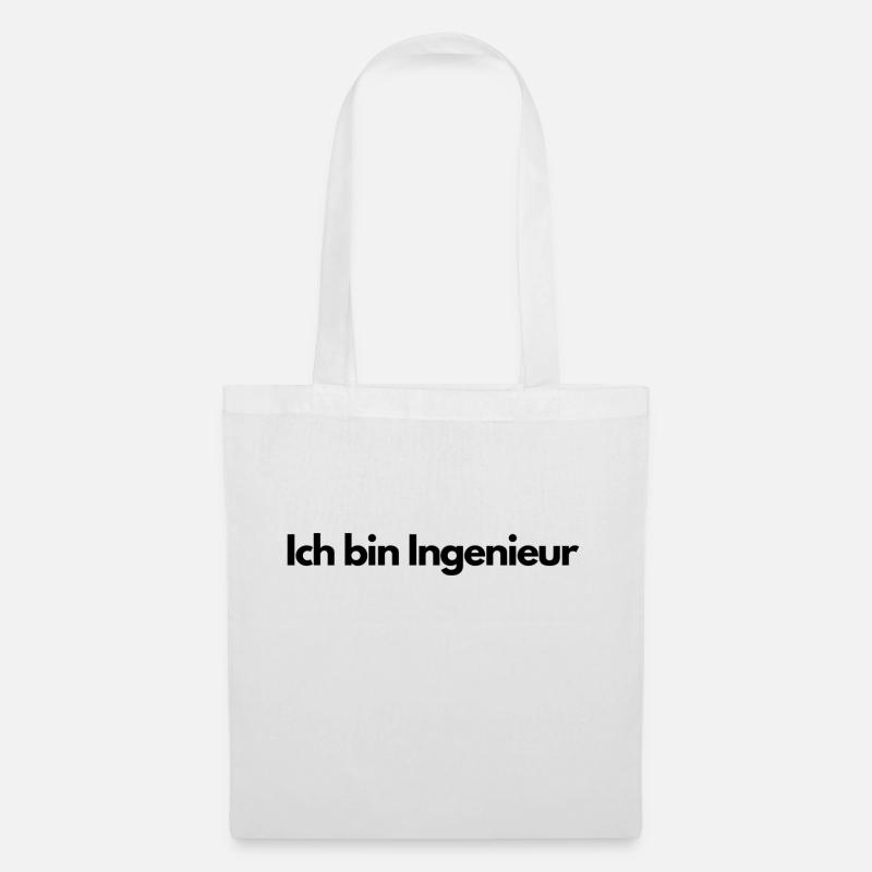 Ich bin Ingenieur - Stoffbeutel - Weiß