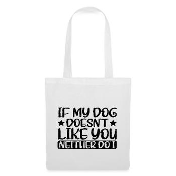 Si mon chien ne vous aime pas, moi non plus 4 - Sac en tissu - blanc - Devant