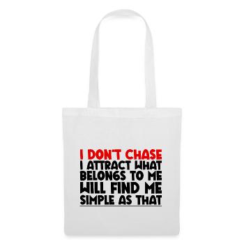 Je ne cours pas après, j’attire ce qui m’appartient - Sac en tissu - blanc - Devant