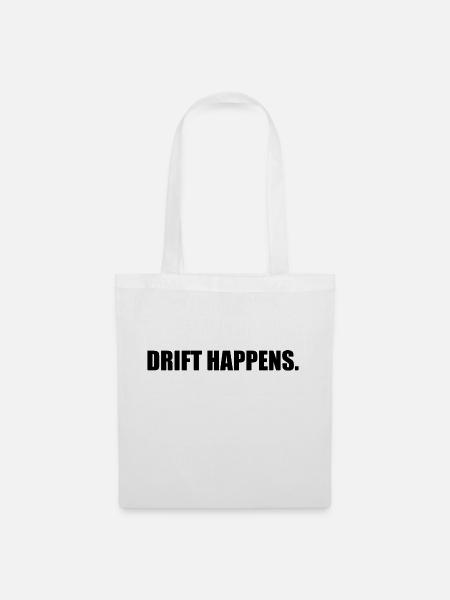 Drift Happens - Stoffbeutel - Weiß