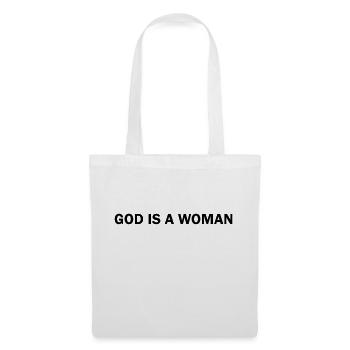 God is a Woman - Tote Bag - white - Front