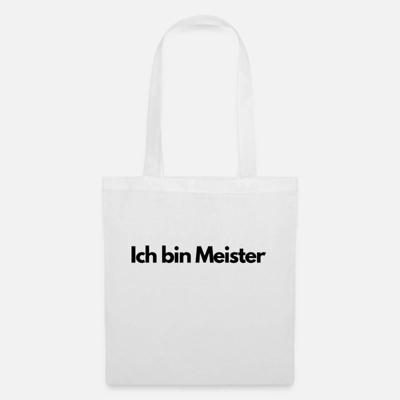 Ich bin Meister - Stoffbeutel - Weiß
