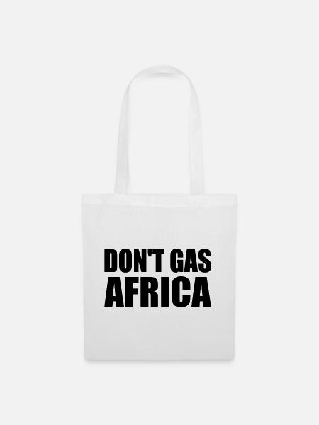don't gas africa - Stoffbeutel - Weiß