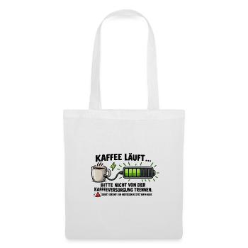 Kaffee läuft, Akku lädt – Geschenk Büro - Stoffbeutel - Weiß - Vorne