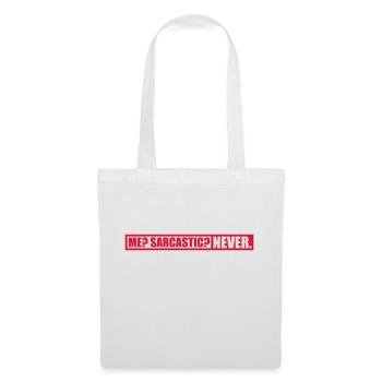 me sarcastic never Zitat - Stoffbeutel - Weiß - Vorne