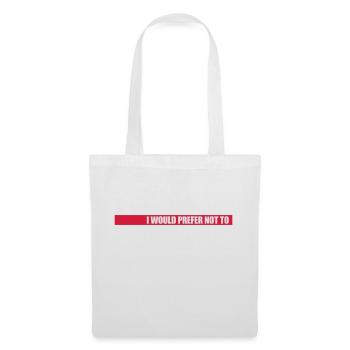 Je préfère ne pas - Sac en tissu - blanc - Devant