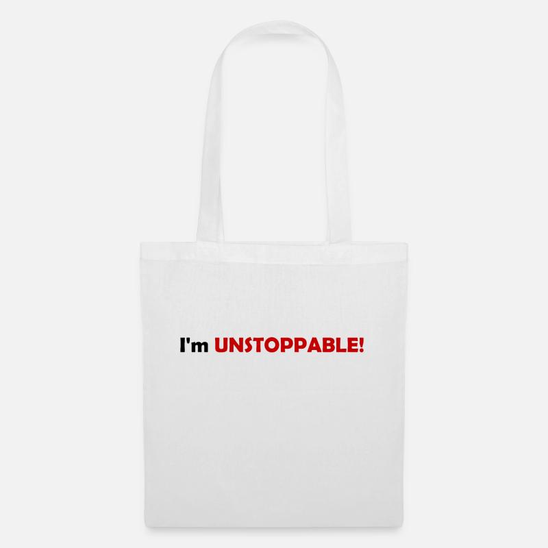 I'm UNSTOPPABLE! - Stoffbeutel - Weiß