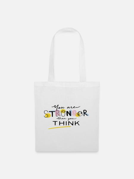 You are stronger than you think - Stoffbeutel - Weiß