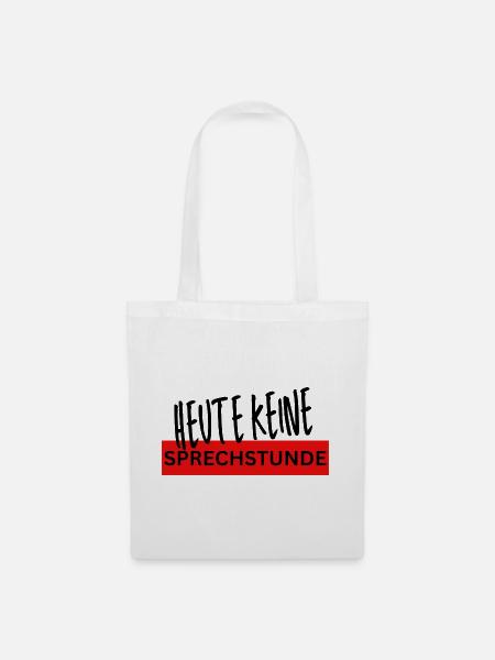 Heute keine SPRECHSTUNDE - Stoffbeutel - Weiß