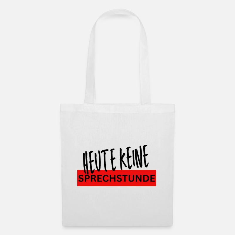 Heute keine SPRECHSTUNDE - Stoffbeutel - Weiß