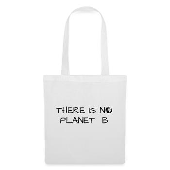 There is no Planet B - Stoffbeutel - Weiß - Vorne