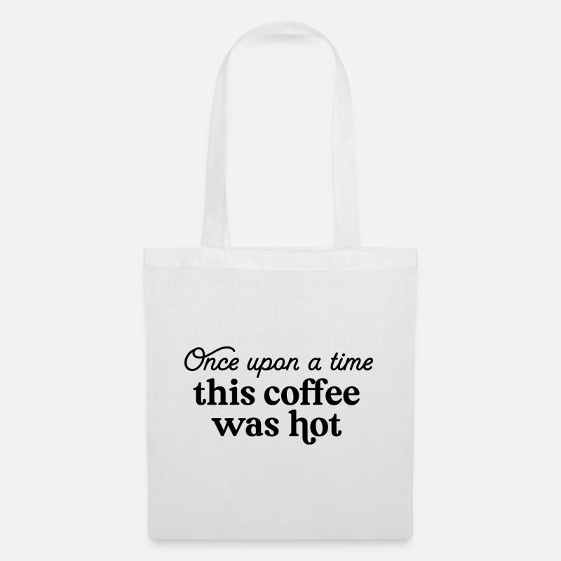 Es war einmal dieser Kaffee war heiß - Stoffbeutel - Weiß