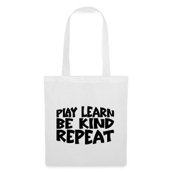 Play Learn Be Kind Repeat 3 - Stoffbeutel - Weiß - Vorne