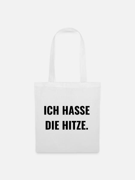 Ich hasse die Hitze. - Stoffbeutel - Weiß