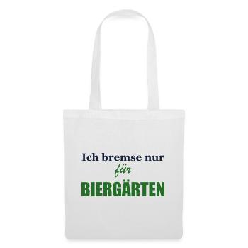 Ich bremse nur für Biergärten - Stoffbeutel - Weiß - Vorne