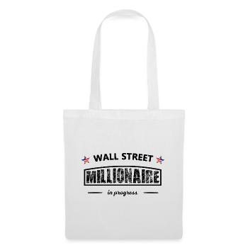 Wall Street Millionär in Progress – Börsen Spruch - Stoffbeutel - Weiß - Vorne