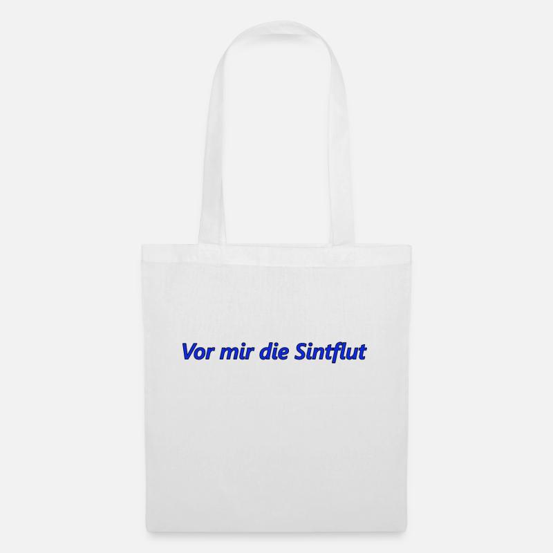 vor mir die Sintflut - Stoffbeutel - Weiß