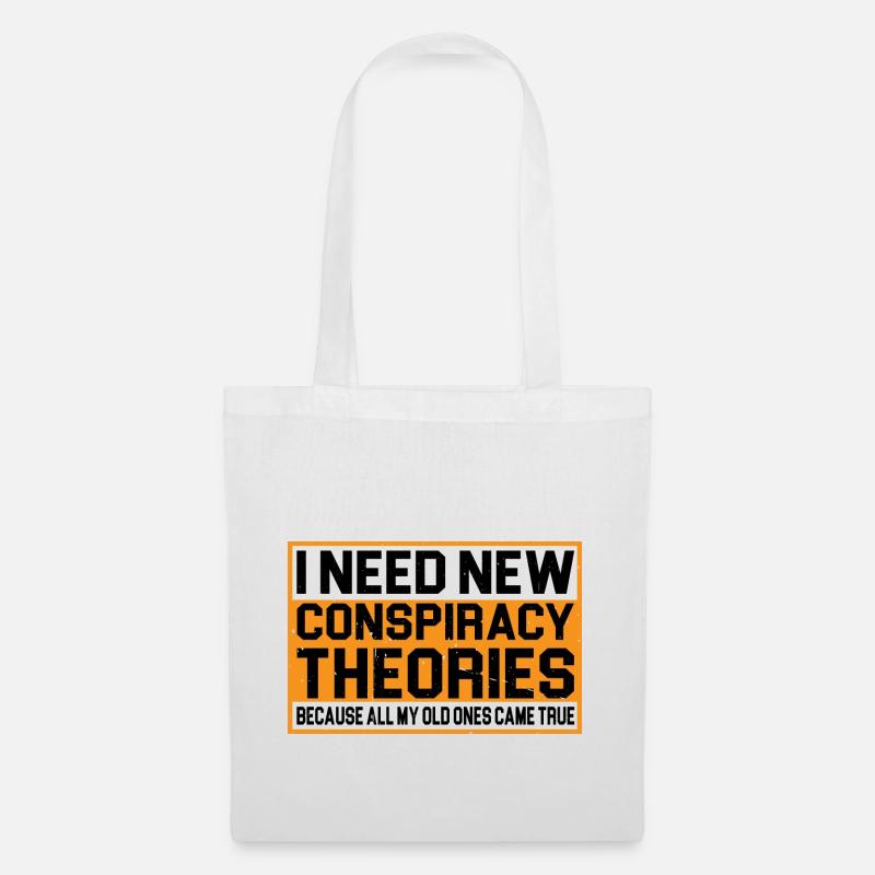 I Need New Conspiracy Theories 4 - Stoffbeutel - Weiß