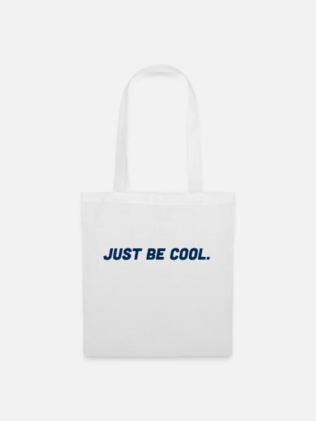 Just be cool - Stoffbeutel - Weiß