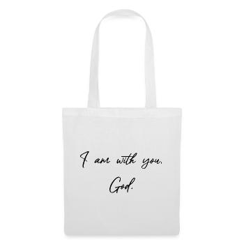 I Am With You God - Christian Gifts - Tote Bag - white - Front