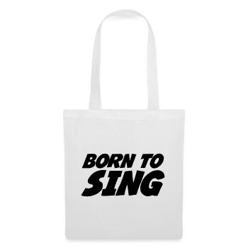 Born to Sing - Tote Bag - white - Front