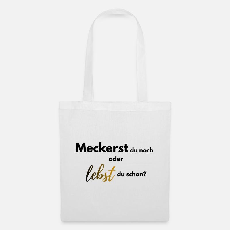 Meckerst du noch oder lebst du schon farbig - Stoffbeutel - Weiß
