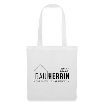 Bauherrin 2027 - meine Baustelle, meine Regeln - Stoffbeutel - Weiß - Vorne