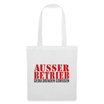 Ausser Betrieb Pause Feierabend Lustiger Spruch - Stoffbeutel - Weiß - Vorne