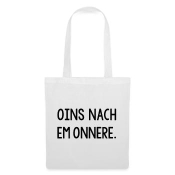 Oins nach em onnere Badisch Dialekt - Stoffbeutel - Weiß - Vorne