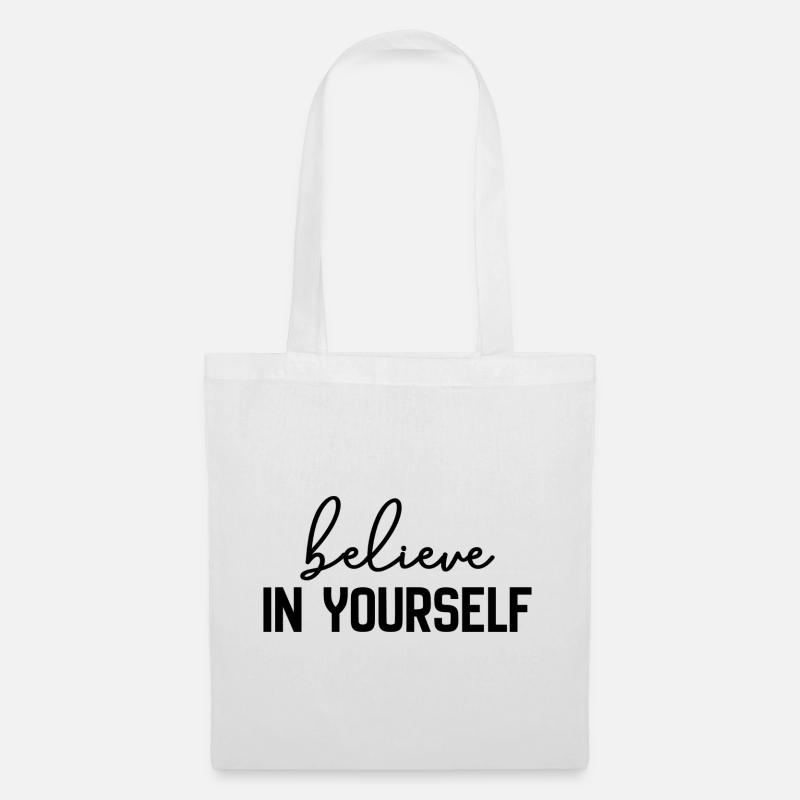 Believe In Yourself - Stoffbeutel - Weiß
