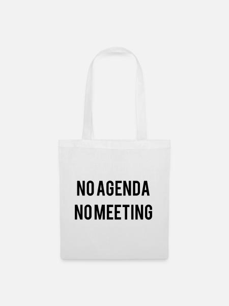 No Agenda No Meeting - Stoffbeutel - Weiß
