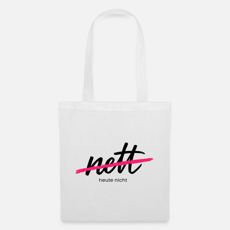 Nice - Not today. That was yesterday. - Tote Bag - white