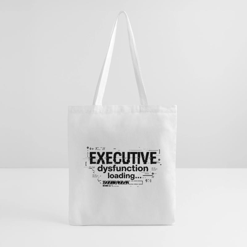 Executive Dysfunction Loading ADHD Humor Design Tote Bag