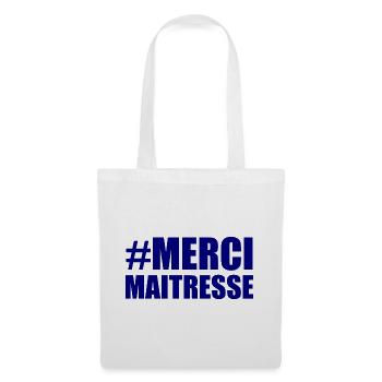MAÎTRESSE. MERCI. MERCI MAÎTRESSE - Sac en tissu - blanc - Devant