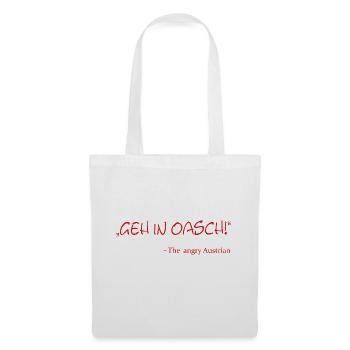 Geh in Oasch, the angry austrian, Österreich - Stoffbeutel - Weiß - Vorne