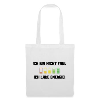 Ich bin nicht faul, ich lade Energie! - Stoffbeutel - Weiß - Vorne