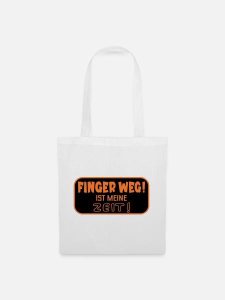 Finger Weg Zeit - Stoffbeutel - Weiß